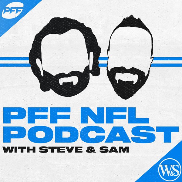 PFF NFL Podcast
