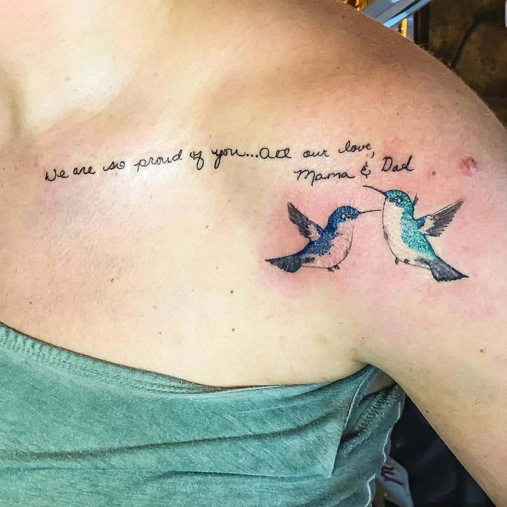 Tattoo: two hummingbirds and script reading "We are so proud of you... All our love, Mama & Dad" on a shoulder