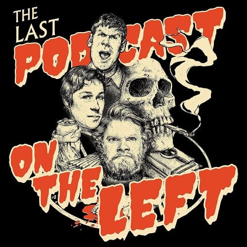 The-Last-Podcast-On-The-Left