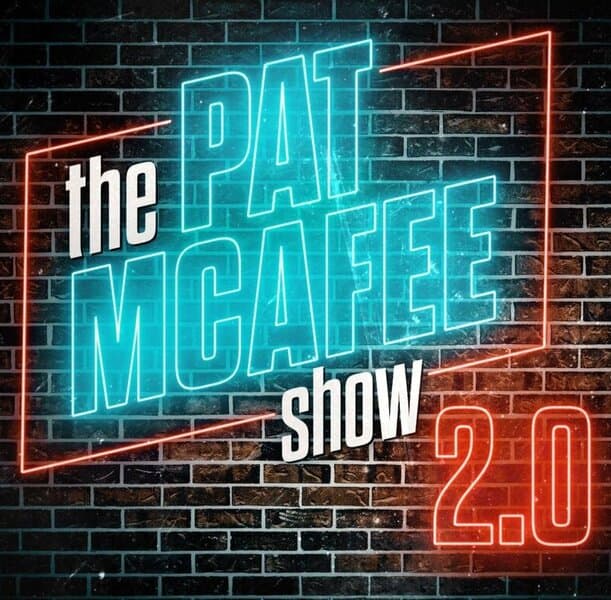 The Pat McAfee Show 2.0