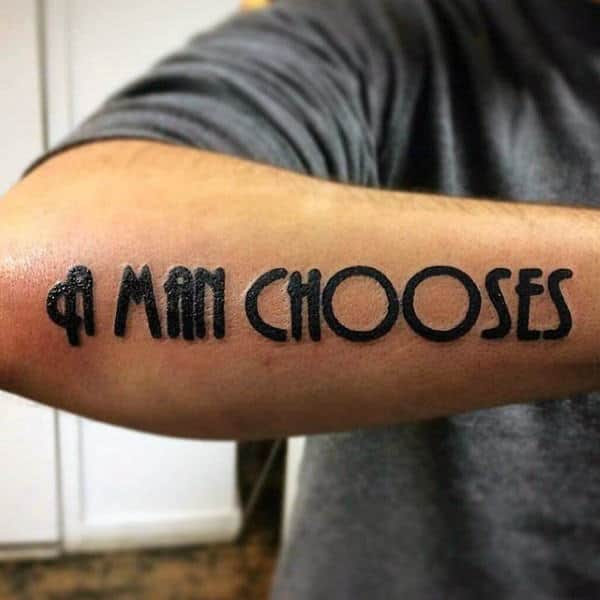 A Man Chooses Bioshock Lettering Qoute Mens Outer Forearm Tattoo