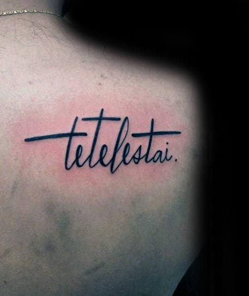 Back Of Shoulder Tetelestai Male Tattoos