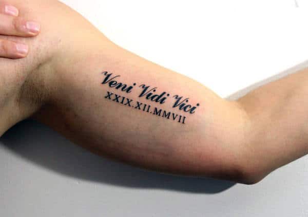 Bicep Veni Vidi Vici With Roman Numerals Guys Tattoos