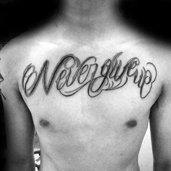 Chest Male Never Give Up Tattoo Designs