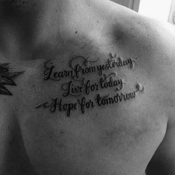 Chest Quote Learn From Yesterday Mens Tattoo Ideas