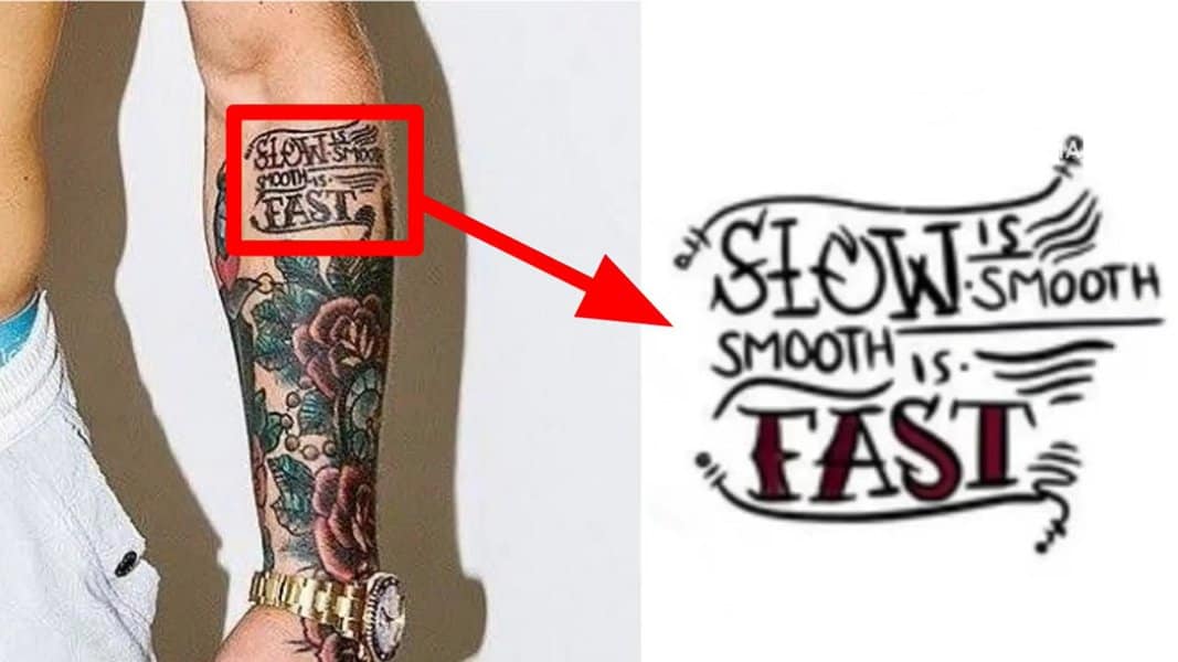 "Slow Is Smooth, Smooth Is Fast" Tattoo