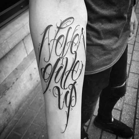 Cool Male Script Inner Forearm Never Give Up Tattoo Designs