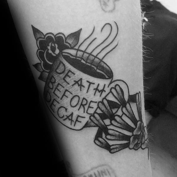 Deather Before Decaf Skeleton Hands Coffee Cup Guys Forearm Tattoo Ideas