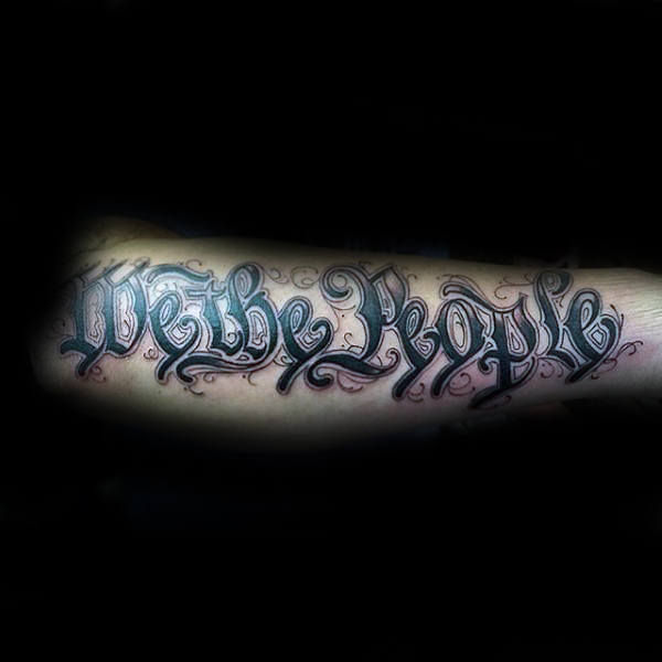 Decorative We The People Lettering Male Tattoos