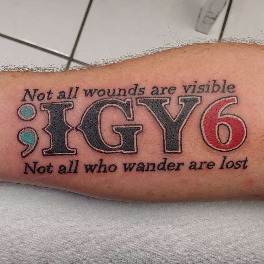 Not all wounds are visible; IGY6. Not all who wander are lost