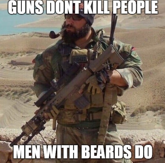 Guns Do Not Kill People Men With Beards Do Funny Beard Memes