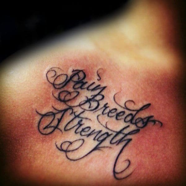 Guys Pain Breeds Strength Upper Chest Tattoos