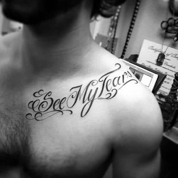 Guys See My Tears Collar Bone Lettering Word Tattoo