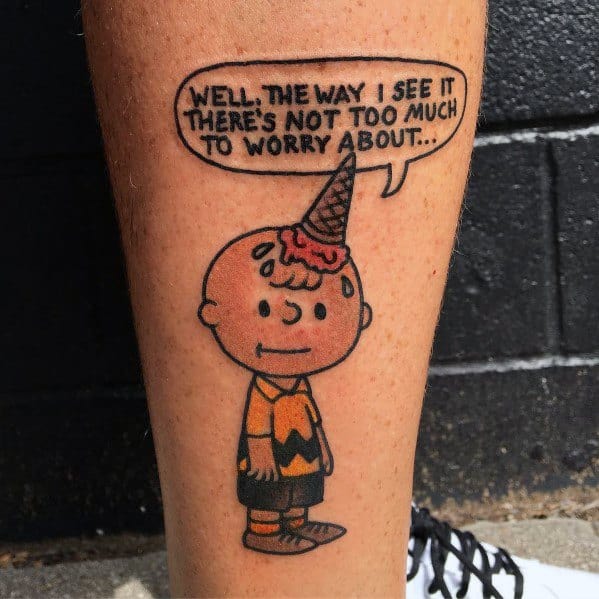 Charlie Brown tattoo with a melting ice cream cone on his head and a speech bubble saying, 'Well, the way I see it, there's not too much to worry about...'