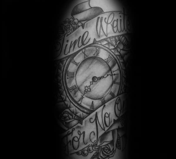 Black and grey tattoo with a Roman numeral clock, roses, a hat, and scroll text that reads Time Waits for No One.