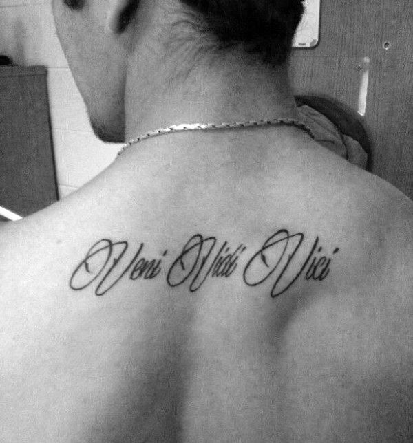 Guys Upper Back Script Veni Vidi Vici Tattoo Ideas