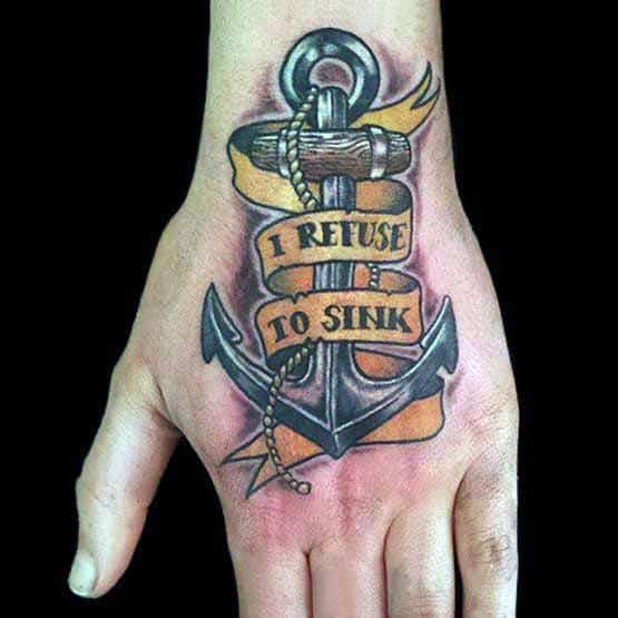 Colorful hand tattoo of an anchor wrapped with a banner that reads "I Refuse to Sink," accented with rope