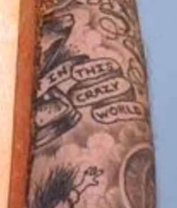 "Only So Much Crazy in This World" Tattoo