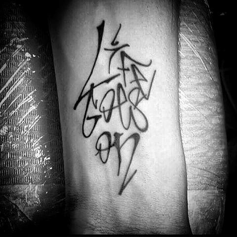 Male Cool Life Goes On Tattoo Ideas