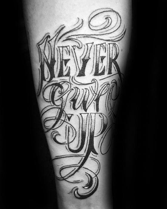 Male Cool Never Give Up Tattoo Ideas