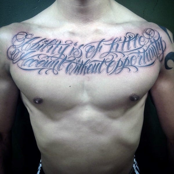 Male With Chest Tattoo Of Script Ability Is Of Little Account Without Opporunity Words