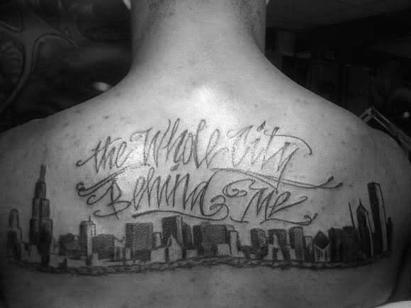 Male With Chicago Skyline Tattoo On Back The Whole City Behind Me