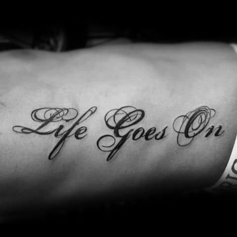 Mens Life Goes On Tattoo Design Ideas