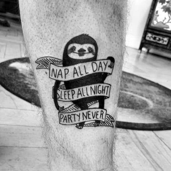 Mens Nap All Day Sleep All Night Party Never Sloth Banner Lower Leg Tattoo