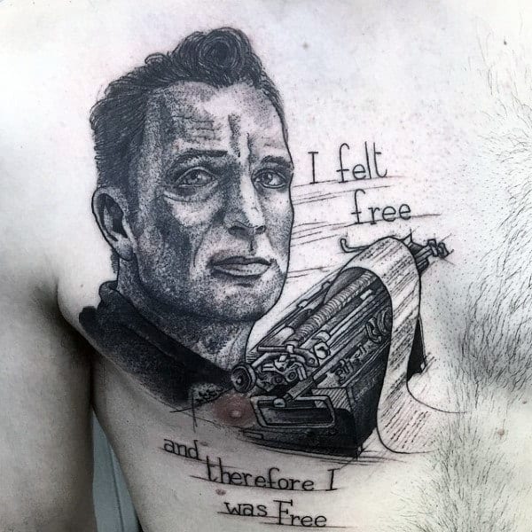 Mens Typewriter Chest Tattoo With Quote I Felt Free And Therefore I Was Free