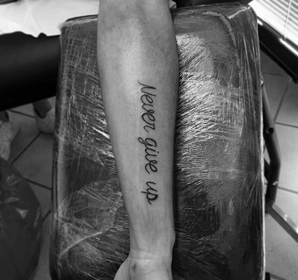 Never Give Up Guys Tattoos