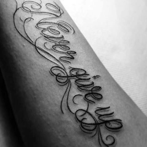 Never Give Up Tattoos For Gentlemen