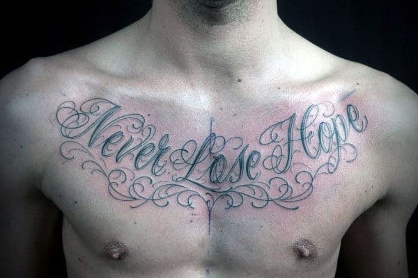 Never Lose Hope Cursive Guys Upper Chest Tattoo