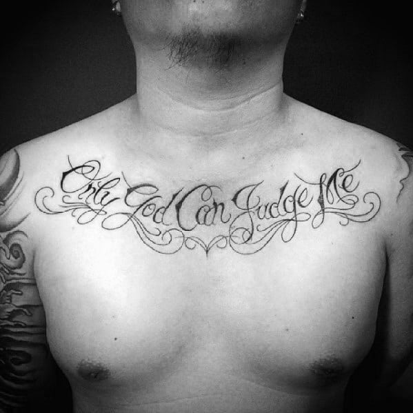only god can judge me script upper chest male tattoo