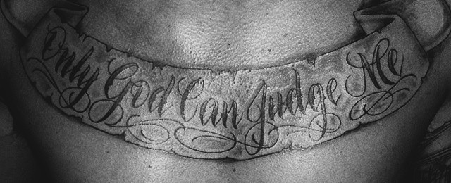Only God Can Judge Me Tattoo Designs For Men