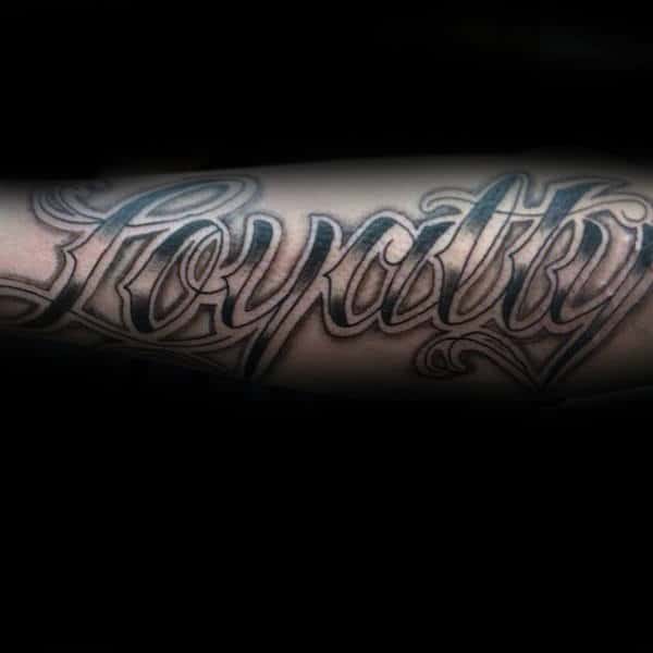 Outer Forearm Guys Tattoo Of Loyalty Lettering