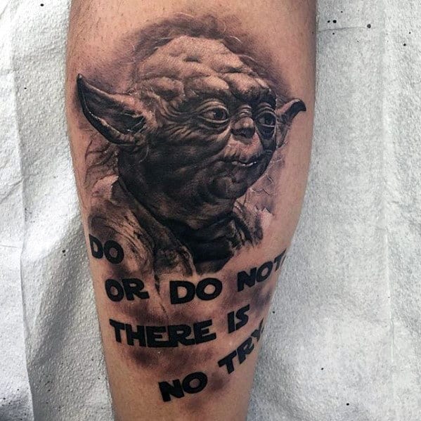 Quote With Yoda Guys Back Of Leg Tattoo