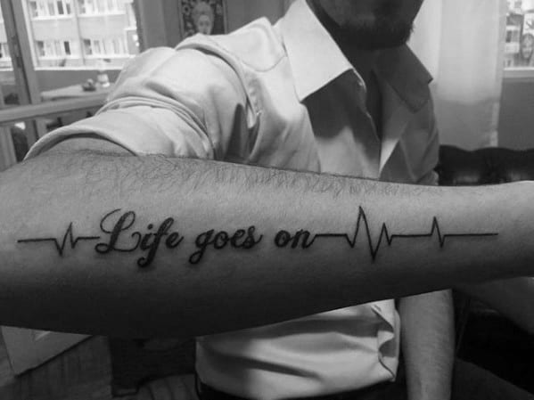 Sharp Life Goes On Male Tattoo Ideas