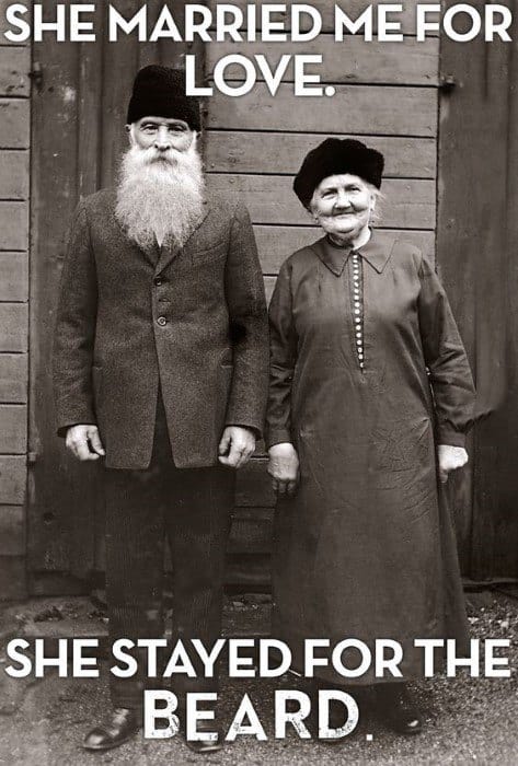 She Married Me For Love She Stayed For The Beard Meme