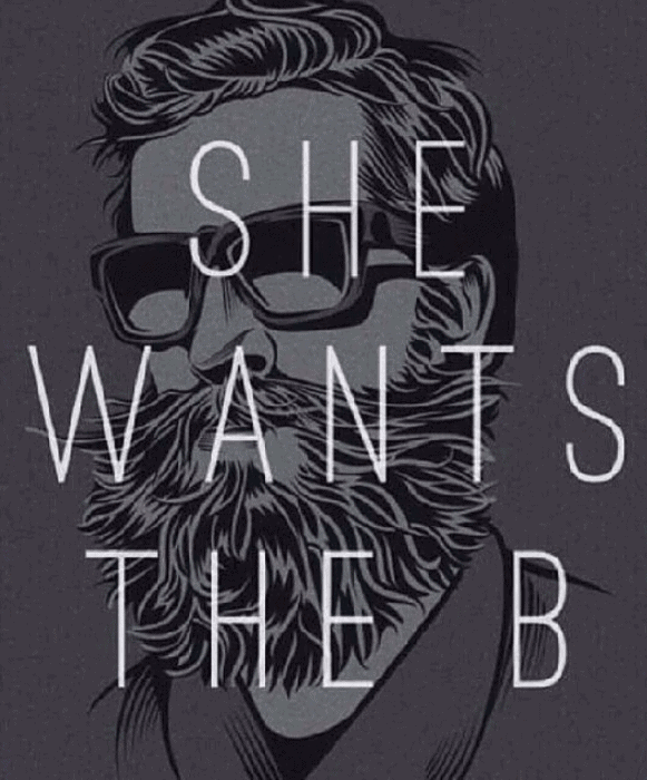 She Wants The B Funny Beard Memes