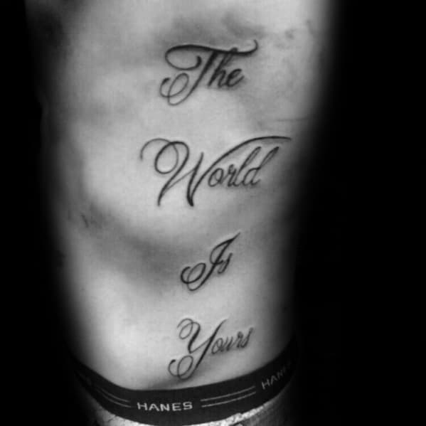 Simple The World Is Yours Guys Rib Cage Side Tattoos