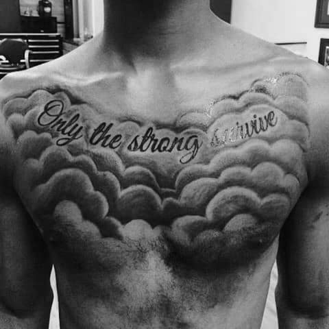 Sky Clouds Only The Strong Survive Mens Chest Tattoo