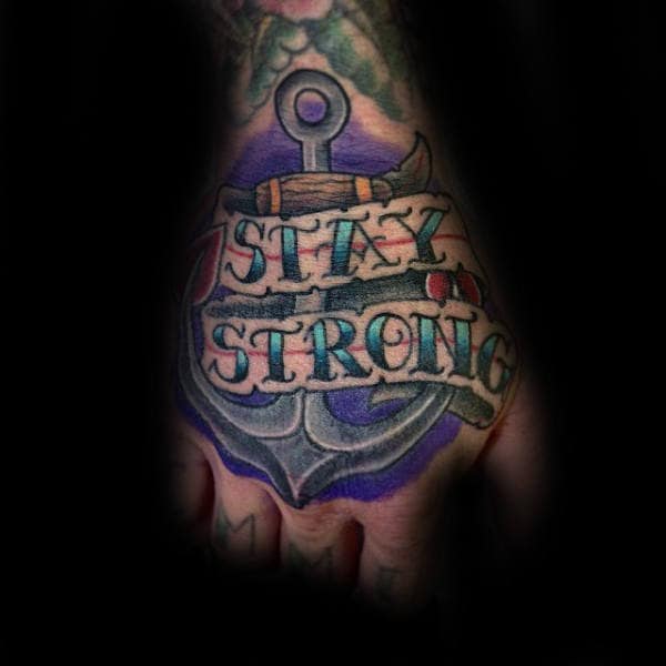 Stay Strong Anchor Strength Mens Hand Tattoo With Sailor Jerry Design