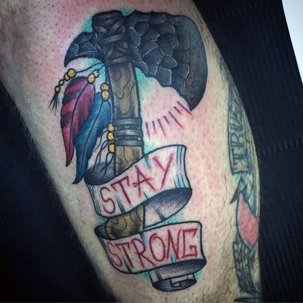 Stay Strong Tomahawk With Ribbon Mens Leg Tattoos