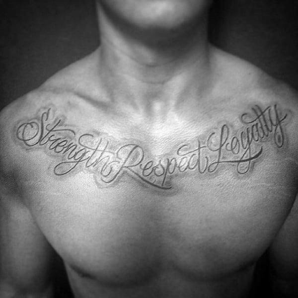 Strength Respect Loyalty Guys Collar Bone Tattoos
