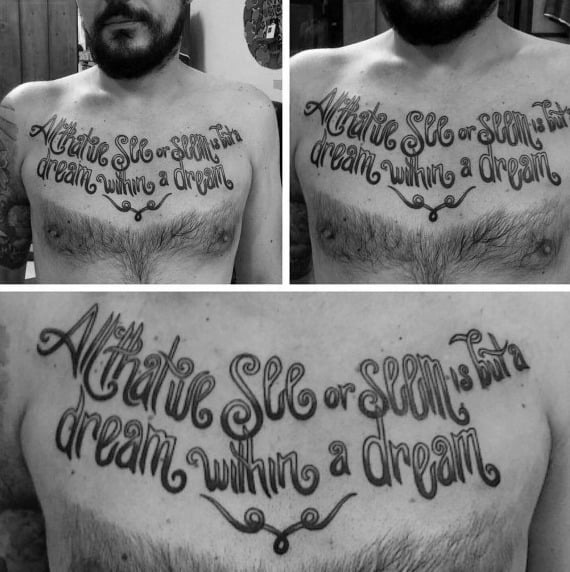 Black chest tattoo featuring the Edgar Allan Poe quote “All that we see or seem is but a dream within a dream” in ornate script lettering.