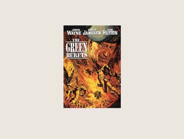 The Green Berets Best War Movies For Men