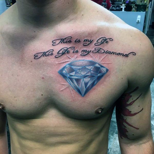 This Is My Life This Is My Diamond Quote Upper Chest Mens Tattoo