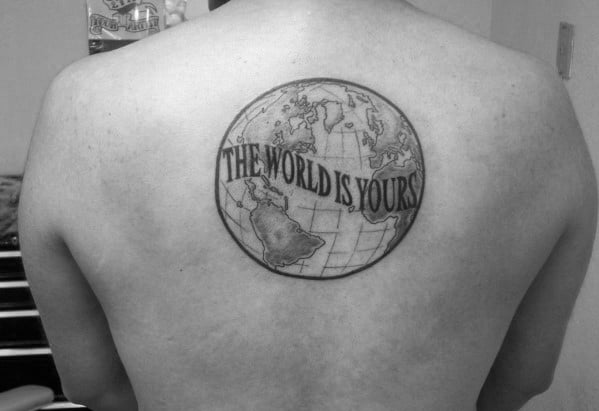 Upper Back Circular Globe Male The World Is Yours Tattoo