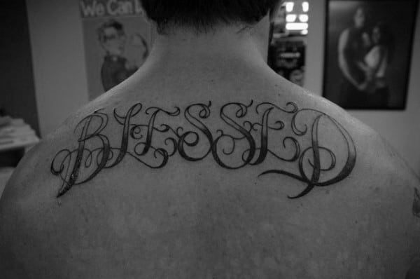 Upper Back Old School Font Blessed Tattoos For Guys