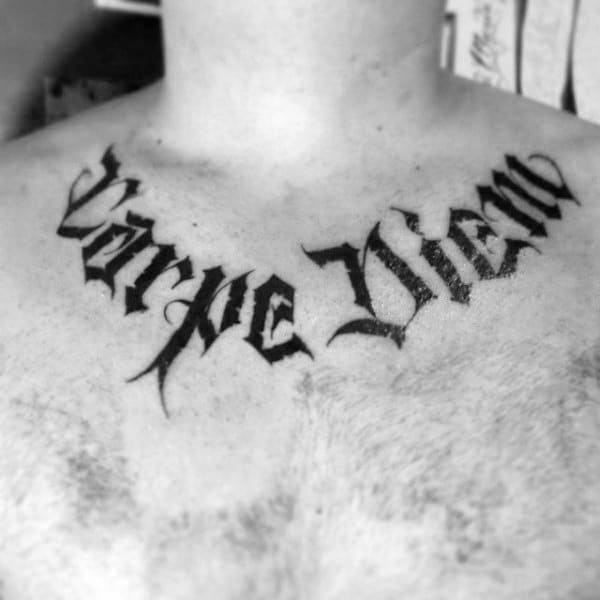 Upper Chest Old School Carpe Diem Lettering Tattoo Deisgns